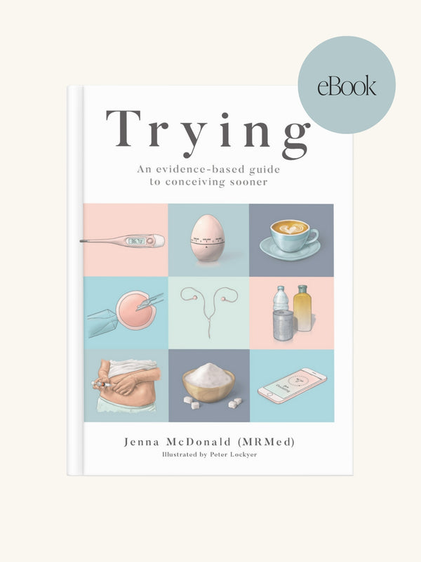 Trying. An evidence-based guide to conceiving sooner
